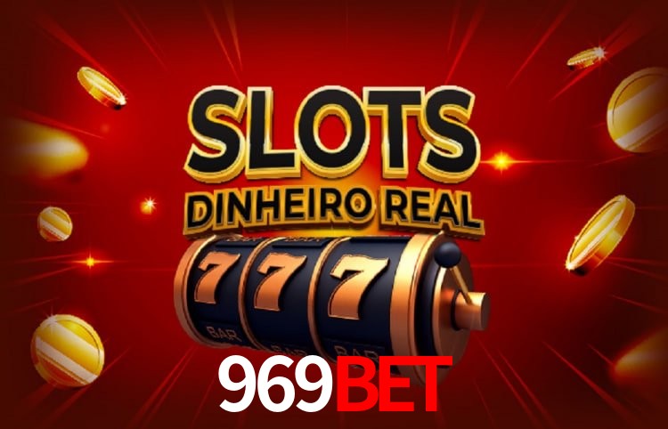 969bet: Jogos de Caça-Níqueis-Altas Recompensas, Roleta-Velocidade, Blackjack-Desafios Máximos